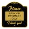 Signmission Please Park on Pavement Thank You, Black & Gold Aluminum Sign, 18" x 18", BG-1818-23286 A-DES-BG-1818-23286 - alternate 1